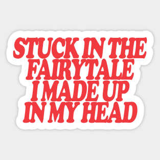 Y2K Stuck In The Fairytale I Made Up In My Head Tee - Y2K Slogan Tee, Coquette Aesthetic Sticker